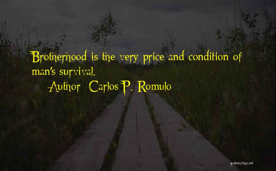 Brotherhood Of Man Quotes By Carlos P. Romulo