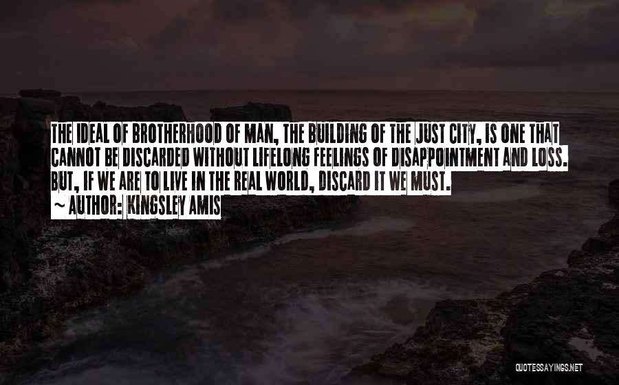 Brotherhood Of Man Quotes By Kingsley Amis