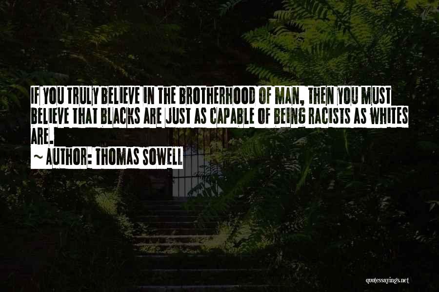 Brotherhood Of Man Quotes By Thomas Sowell