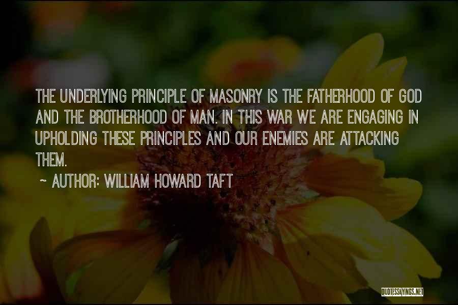 Brotherhood Of Man Quotes By William Howard Taft