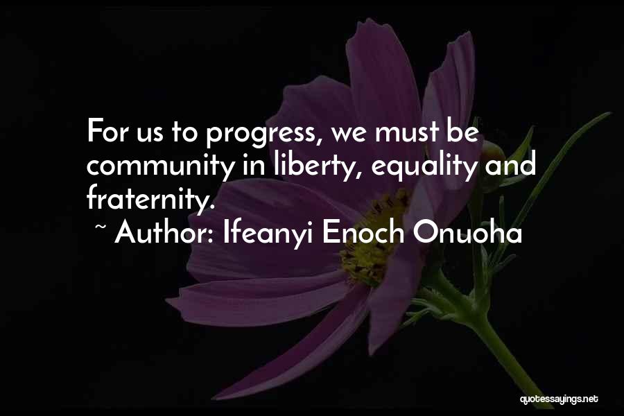Brotherhood Unity Quotes By Ifeanyi Enoch Onuoha
