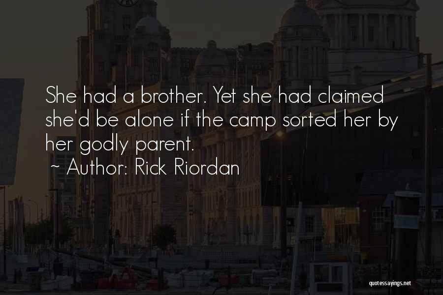 Brotherhoods Quotes By Rick Riordan