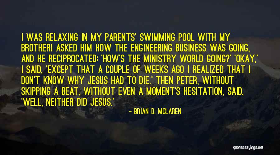 Brotheri Quotes By Brian D. McLaren Brotheri Quotes By Brian D. McLaren