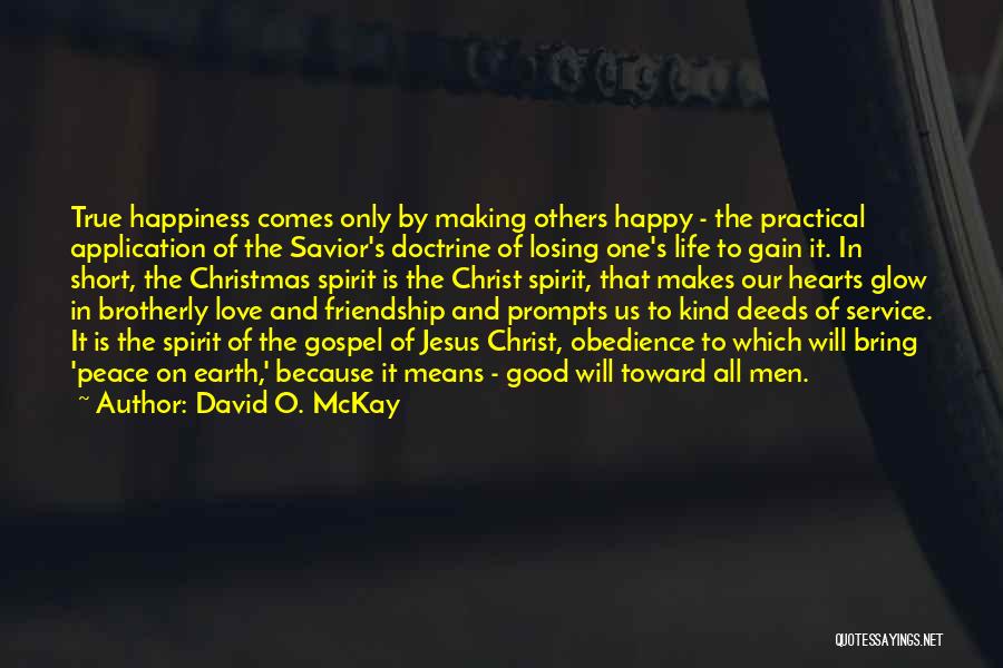 Brotherly Friendship Quotes By David O. McKay