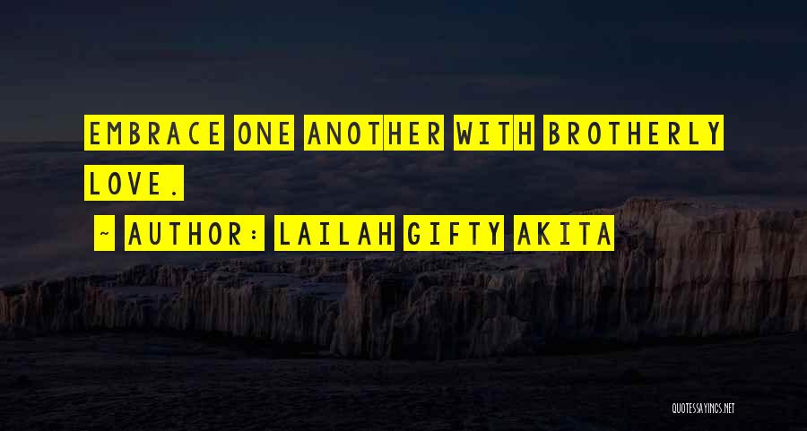 Brotherly Friendship Quotes By Lailah Gifty Akita