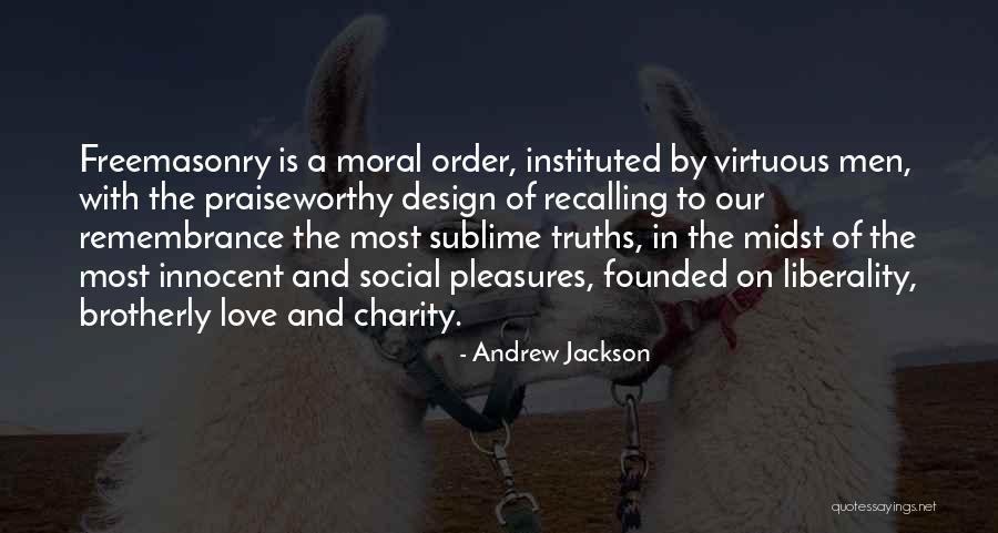 Brotherly Love Quotes By Andrew Jackson Brotherly Love Quotes By Andrew Jackson