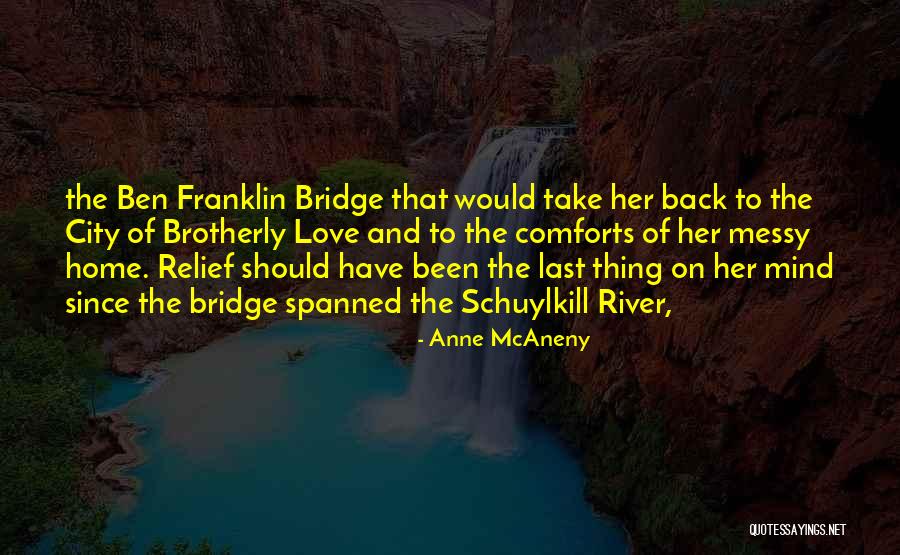 Brotherly Love Quotes By Anne McAneny Brotherly Love Quotes By Anne McAneny