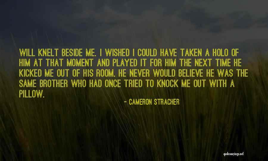 Brotherly Love Quotes By Cameron Stracher Brotherly Love Quotes By Cameron Stracher