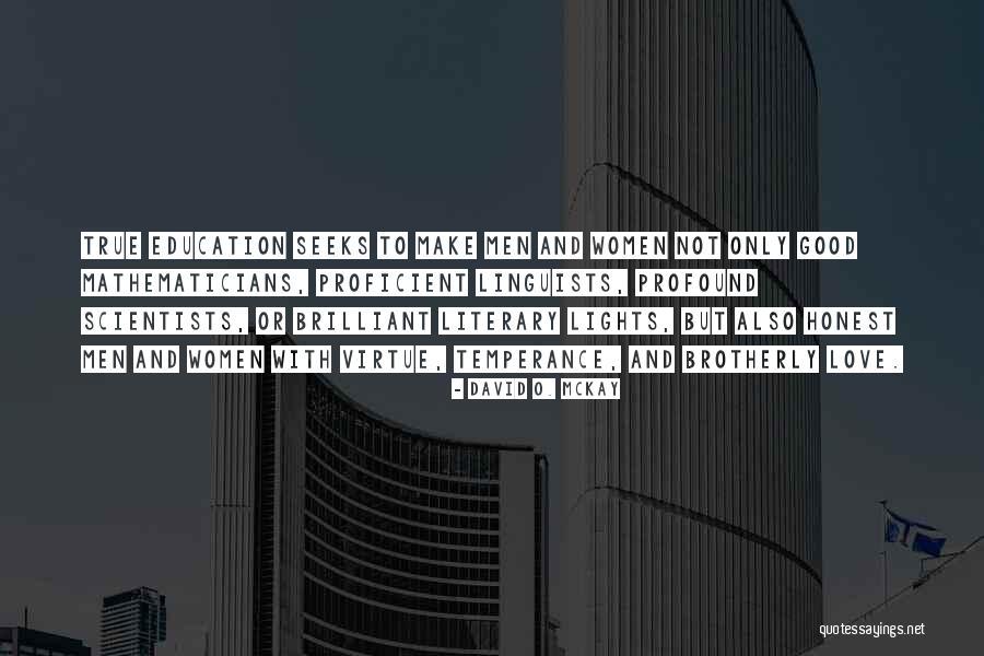 Brotherly Love Quotes By David O. McKay Brotherly Love Quotes By David O. McKay