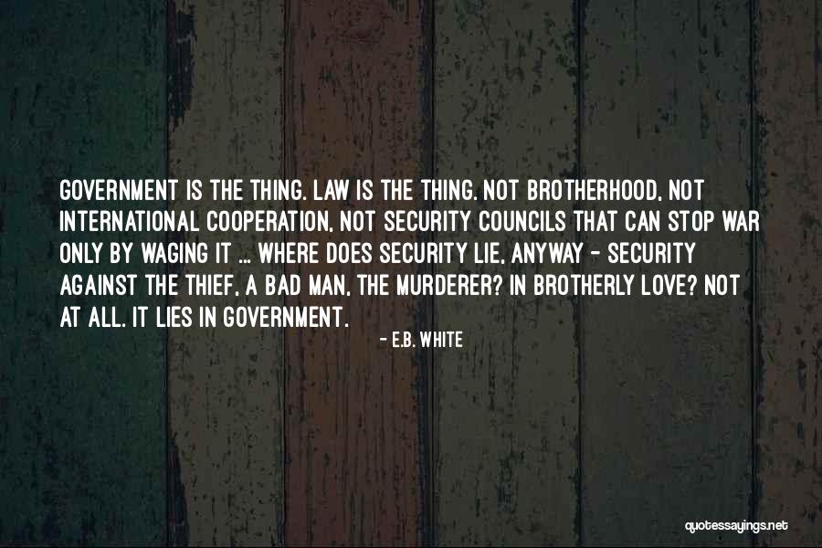 Brotherly Love Quotes By E.B. White Brotherly Love Quotes By E.B. White