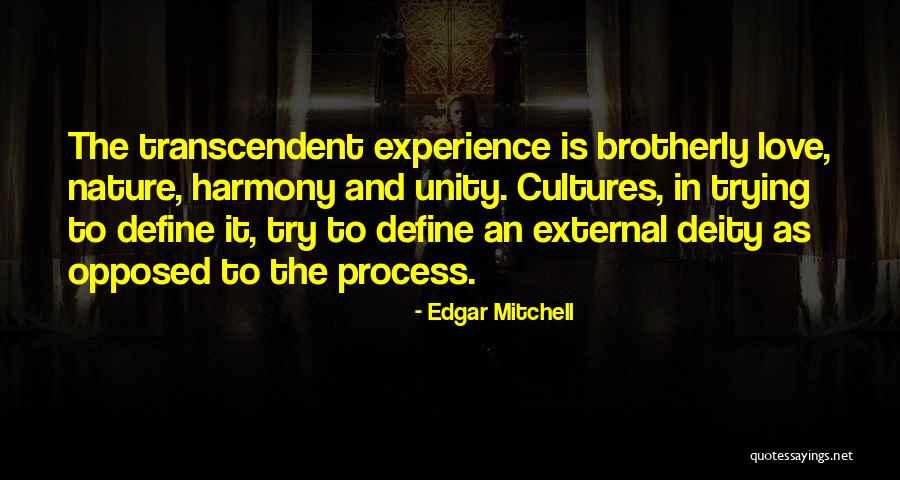Brotherly Love Quotes By Edgar Mitchell Brotherly Love Quotes By Edgar Mitchell