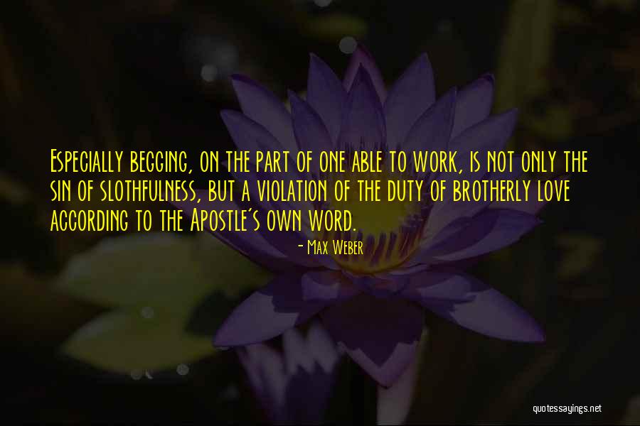 Brotherly Love Quotes By Max Weber Brotherly Love Quotes By Max Weber