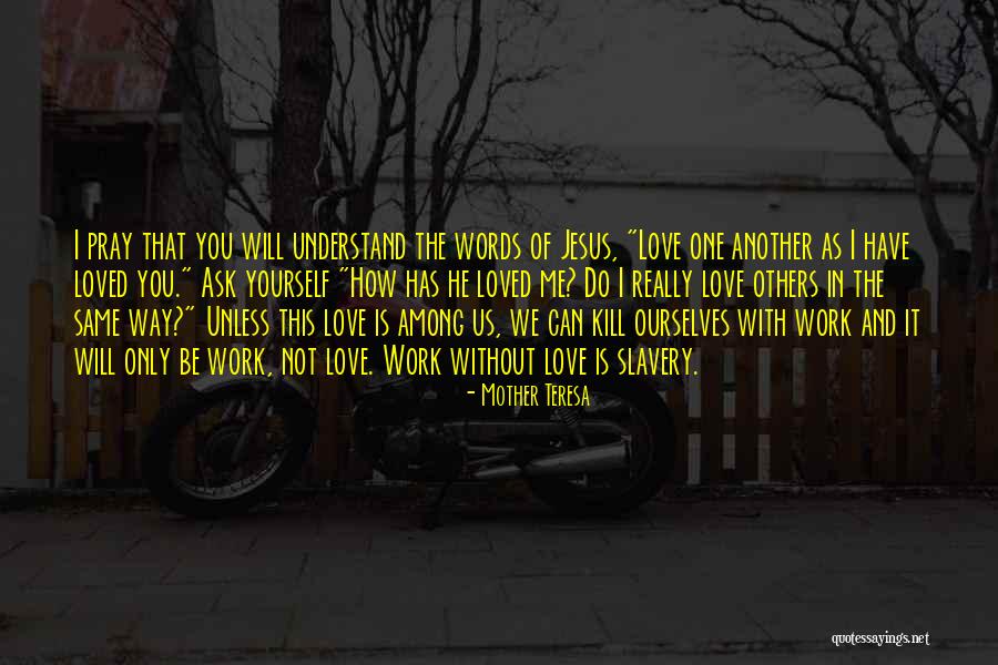 Brotherly Love Quotes By Mother Teresa Brotherly Love Quotes By Mother Teresa