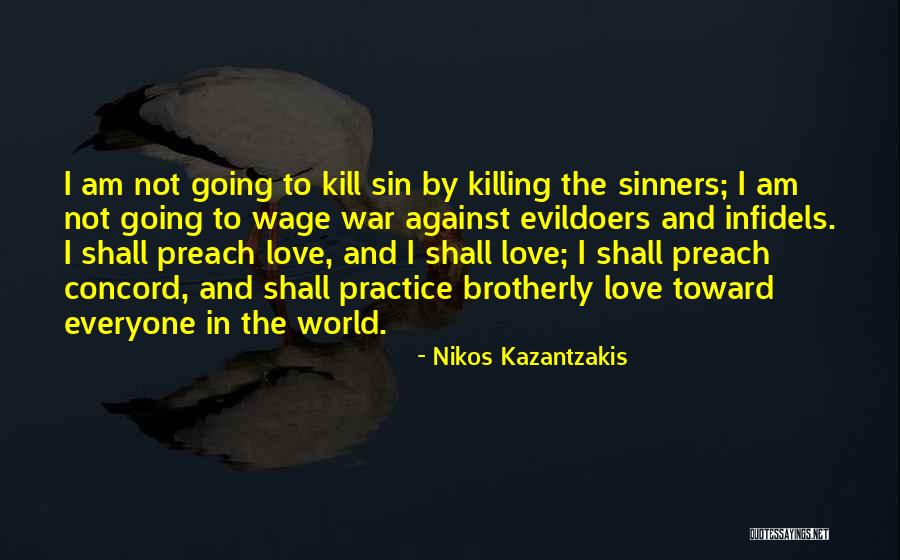 Brotherly Love Quotes By Nikos Kazantzakis Brotherly Love Quotes By Nikos Kazantzakis