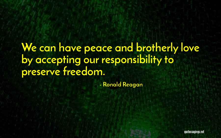 Brotherly Love Quotes By Ronald Reagan Brotherly Love Quotes By Ronald Reagan