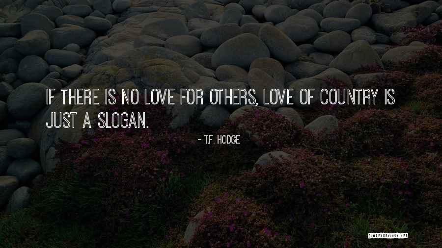 Brotherly Love Quotes By T.F. Hodge