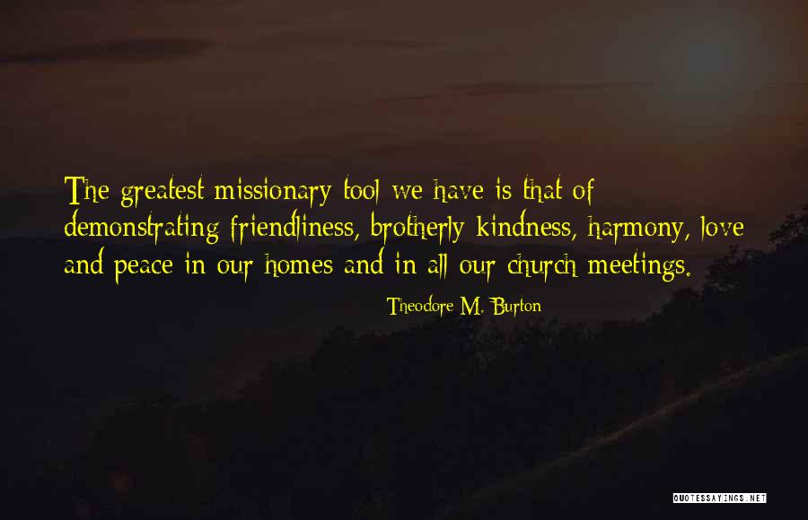 Brotherly Love Quotes By Theodore M. Burton Brotherly Love Quotes By Theodore M. Burton