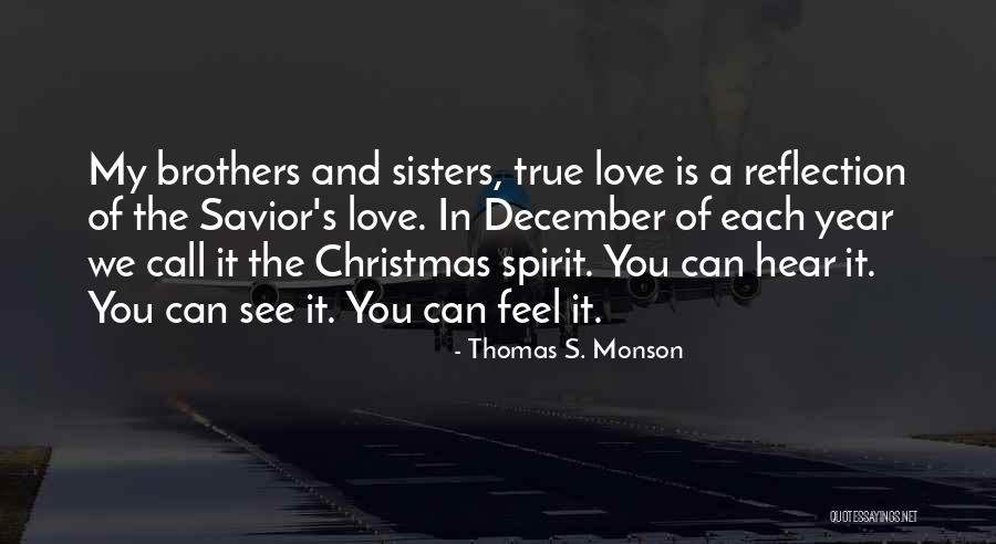 Brothers And Christmas Quotes By Thomas S. Monson Brothers And Christmas Quotes By Thomas S. Monson