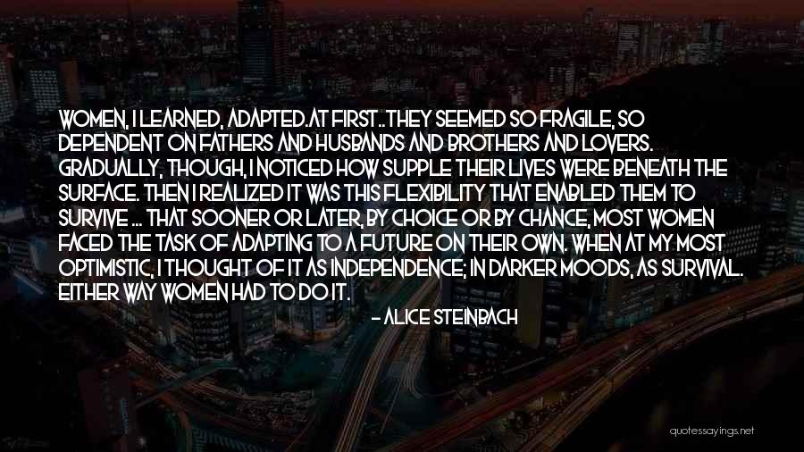 Brothers And Fathers Quotes By Alice Steinbach Brothers And Fathers Quotes By Alice Steinbach