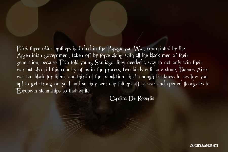 Brothers And Fathers Quotes By Carolina De Robertis Brothers And Fathers Quotes By Carolina De Robertis
