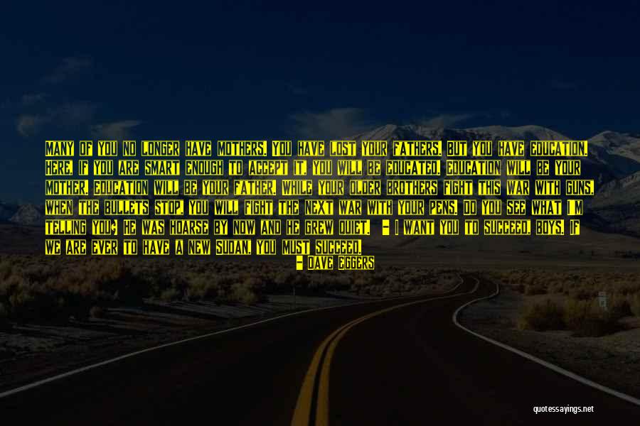 Brothers And Fathers Quotes By Dave Eggers Brothers And Fathers Quotes By Dave Eggers