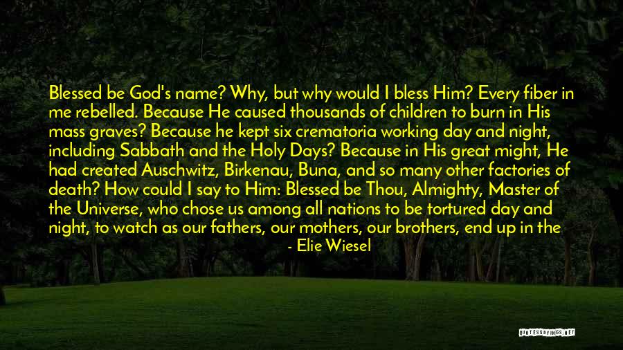 Brothers And Fathers Quotes By Elie Wiesel Brothers And Fathers Quotes By Elie Wiesel