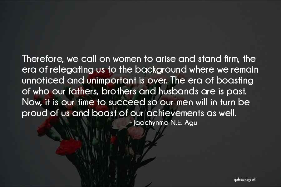 Brothers And Fathers Quotes By Jaachynma N.E. Agu Brothers And Fathers Quotes By Jaachynma N.E. Agu