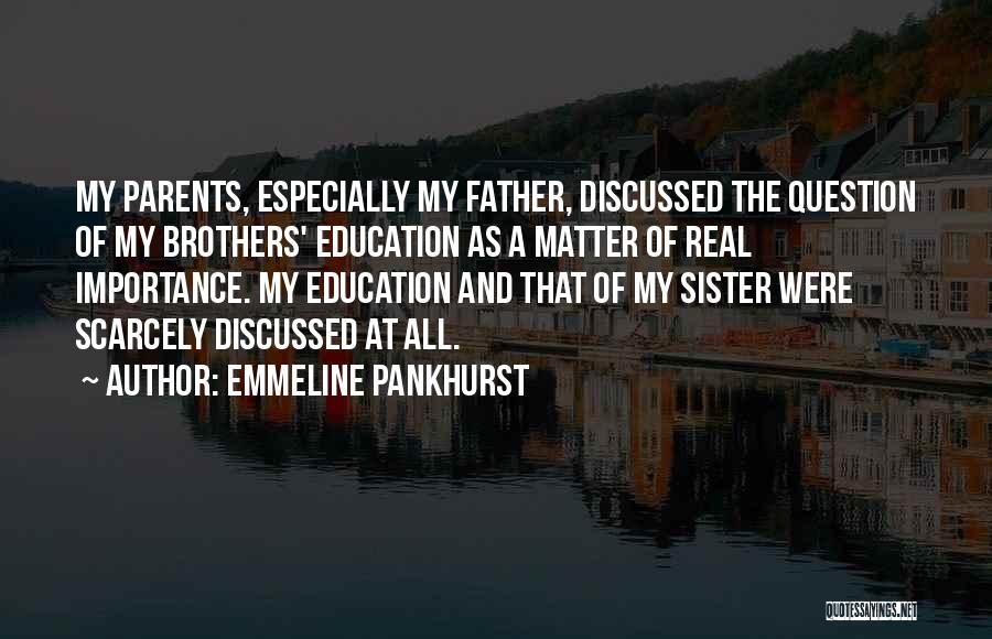 Brothers And Sister Quotes By Emmeline Pankhurst