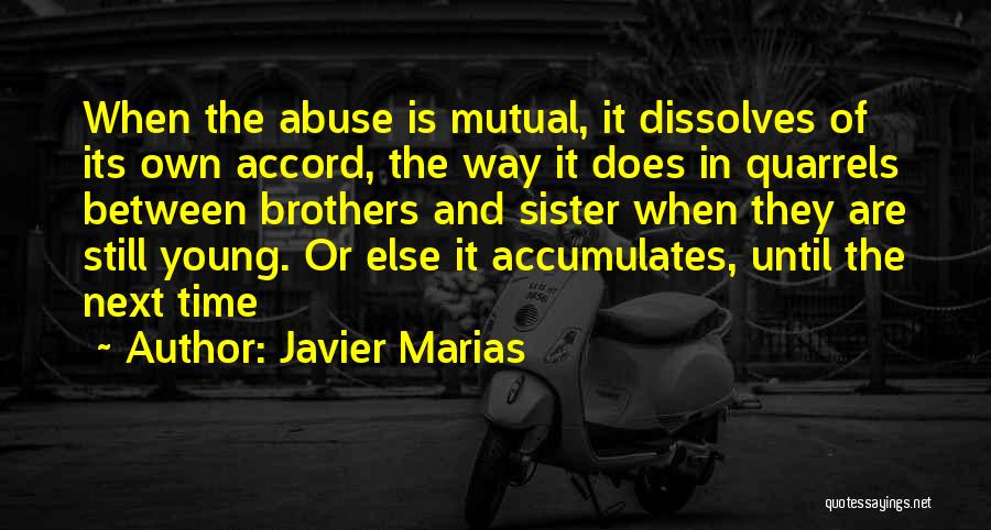 Brothers And Sister Quotes By Javier Marias