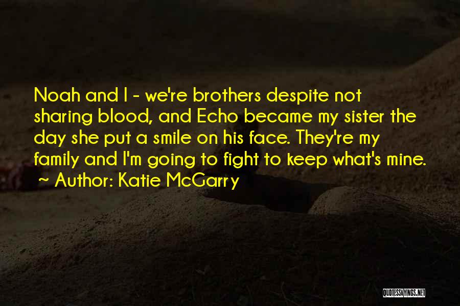 Brothers And Sister Quotes By Katie McGarry