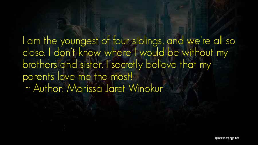 Brothers And Sister Quotes By Marissa Jaret Winokur