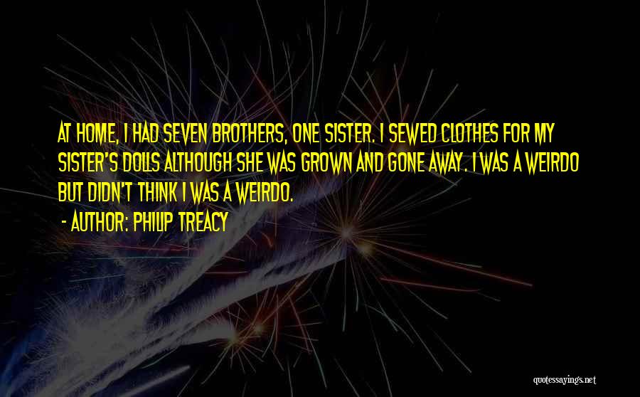 Brothers And Sister Quotes By Philip Treacy