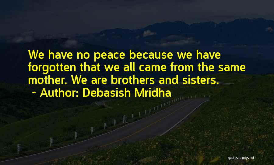 Brothers And Sisters Inspirational Quotes By Debasish Mridha