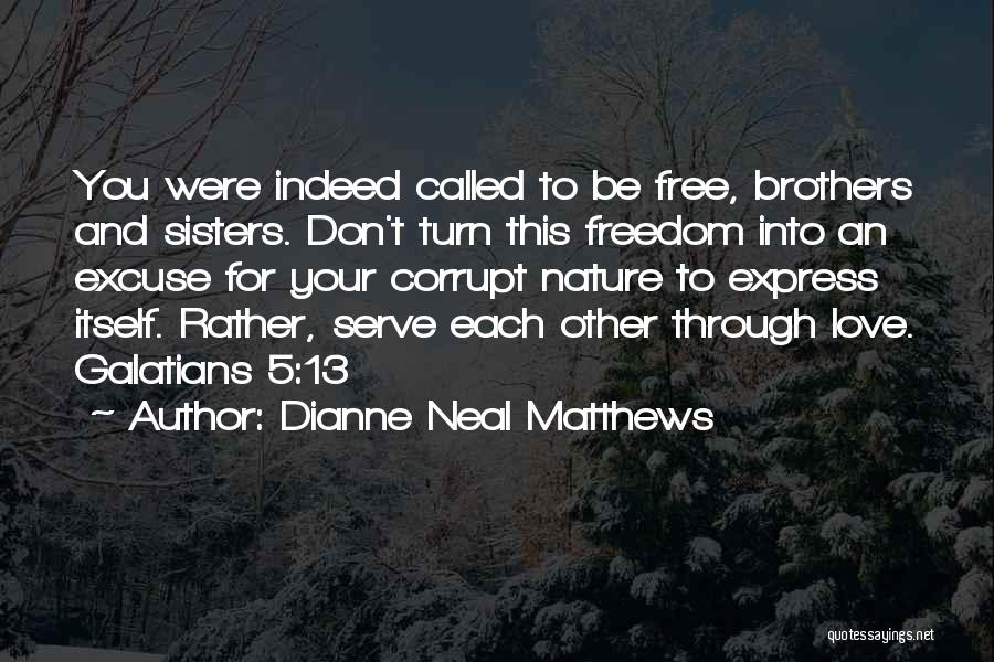 Brothers And Sisters Love Quotes By Dianne Neal Matthews
