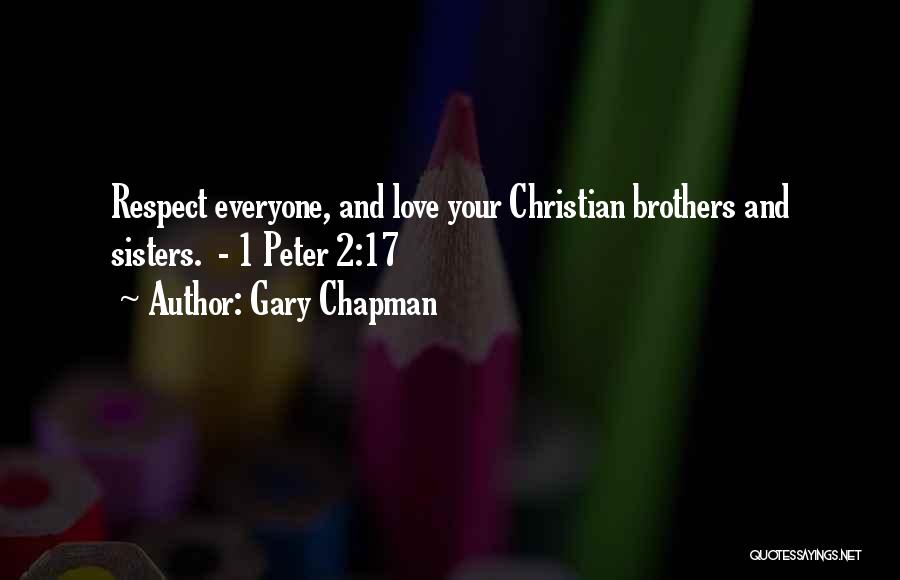 Brothers And Sisters Love Quotes By Gary Chapman