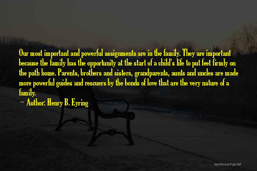 Brothers And Sisters Love Quotes By Henry B. Eyring