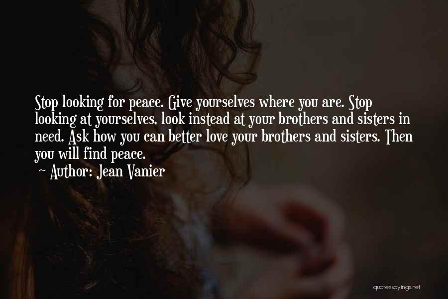 Brothers And Sisters Love Quotes By Jean Vanier