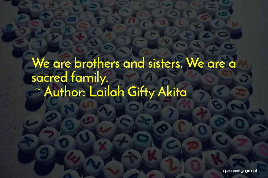 Brothers And Sisters Love Quotes By Lailah Gifty Akita