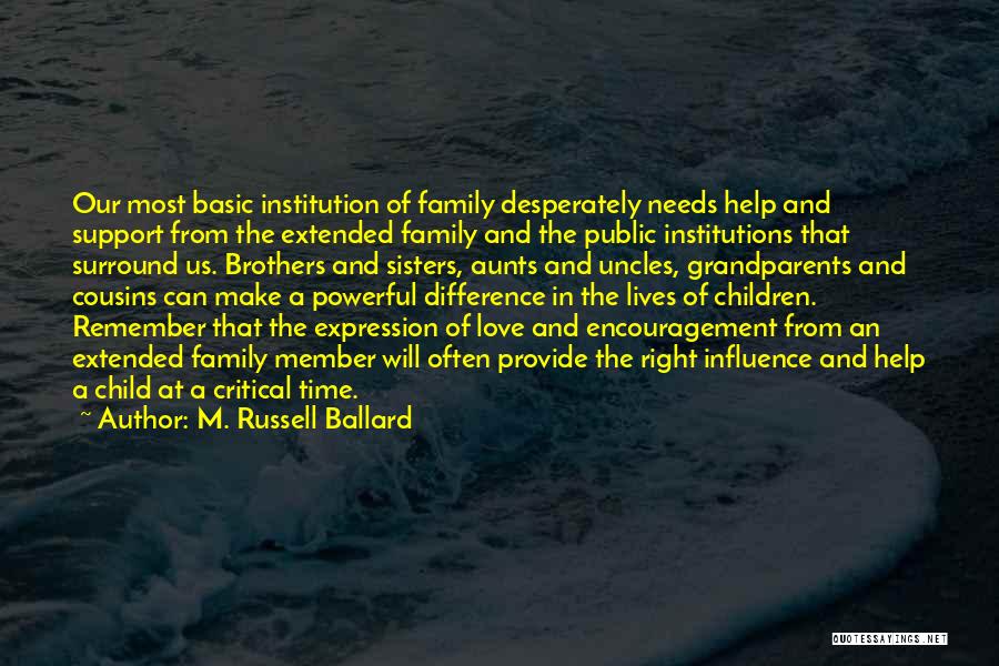 Brothers And Sisters Love Quotes By M. Russell Ballard