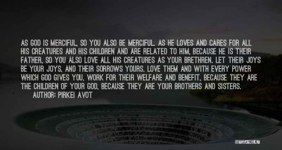 Brothers And Sisters Love Quotes By Pirkei Avot