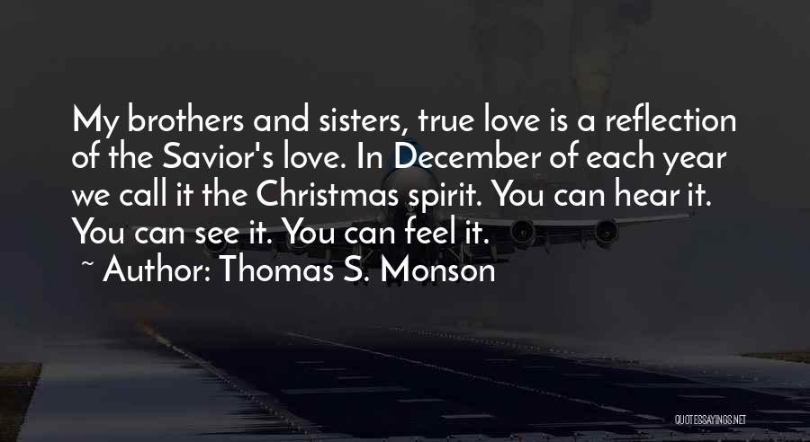 Brothers And Sisters Love Quotes By Thomas S. Monson