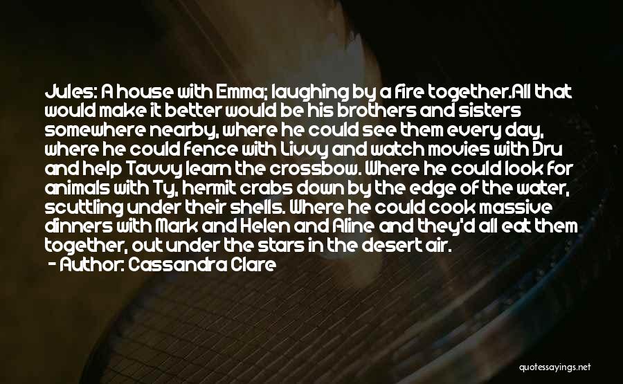 Brothers And Sisters Together Quotes By Cassandra Clare Brothers And Sisters Together Quotes By Cassandra Clare