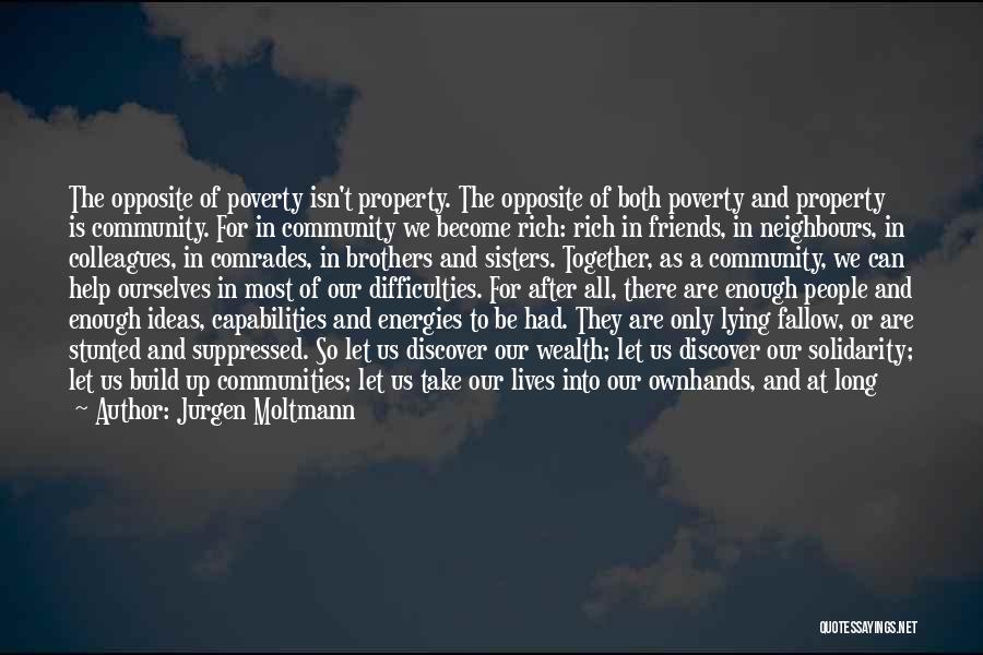Brothers And Sisters Together Quotes By Jurgen Moltmann