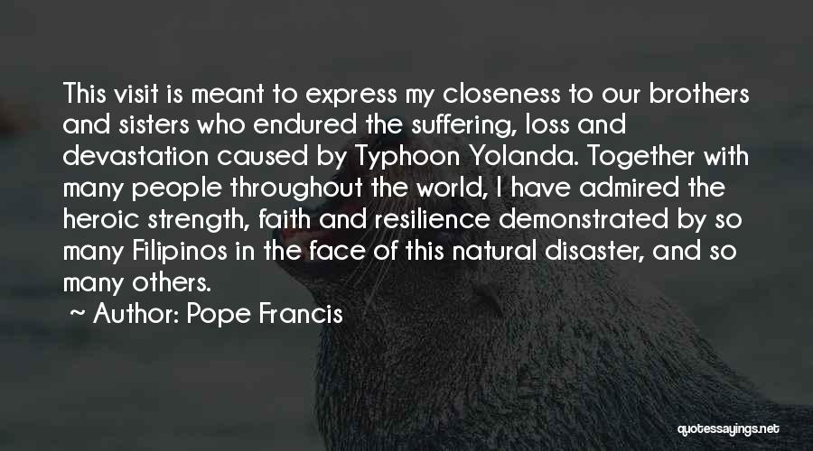 Brothers And Sisters Together Quotes By Pope Francis Brothers And Sisters Together Quotes By Pope Francis