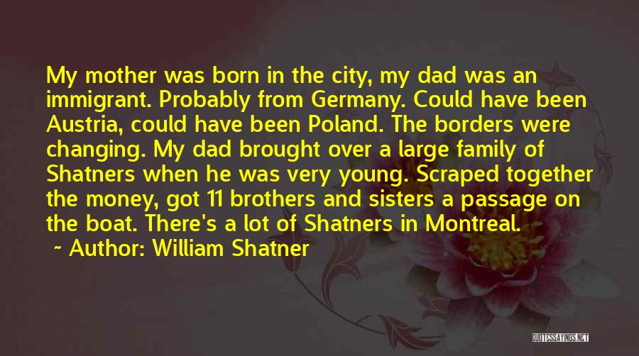 Brothers And Sisters Together Quotes By William Shatner