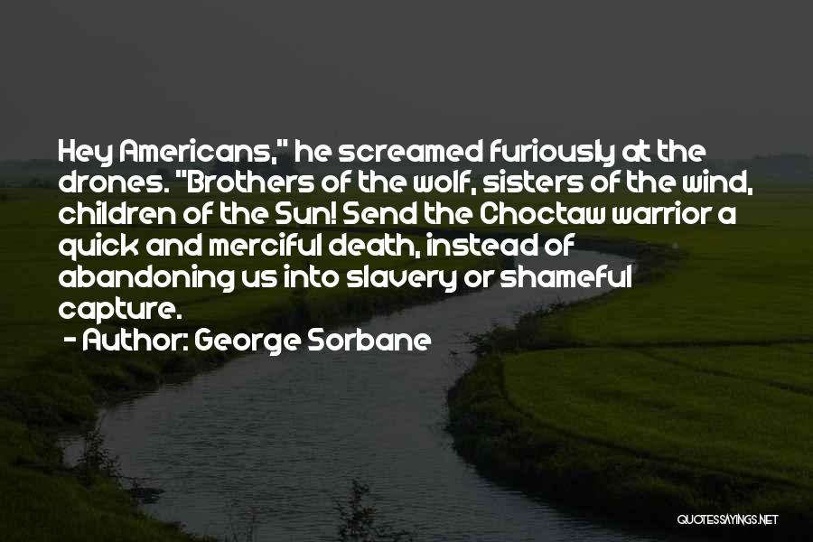 Brothers Death Quotes By George Sorbane