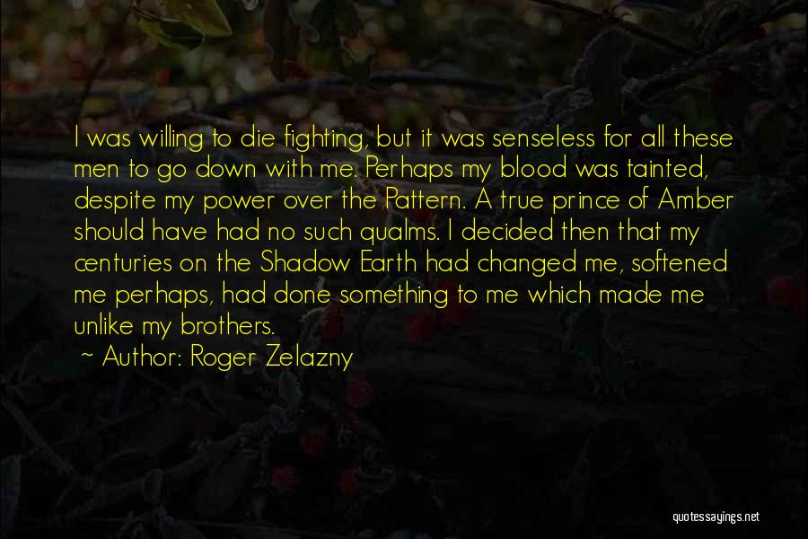 Brothers Fighting Quotes By Roger Zelazny