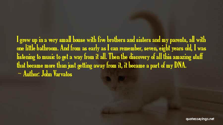 Brothers From Little Sisters Quotes By John Varvatos