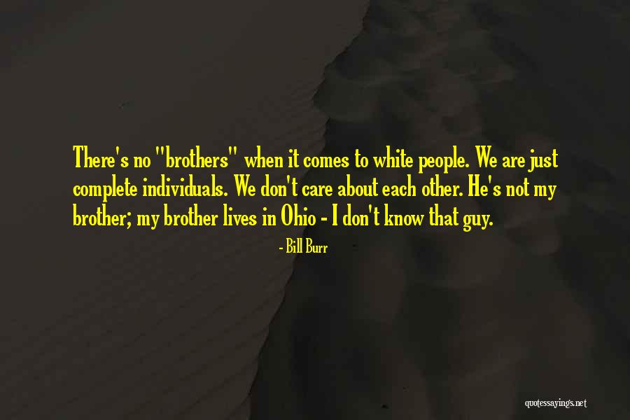 Brothers Funny Quotes By Bill Burr Brothers Funny Quotes By Bill Burr