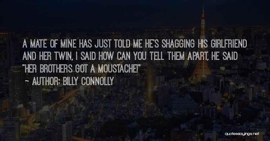 Brothers Funny Quotes By Billy Connolly